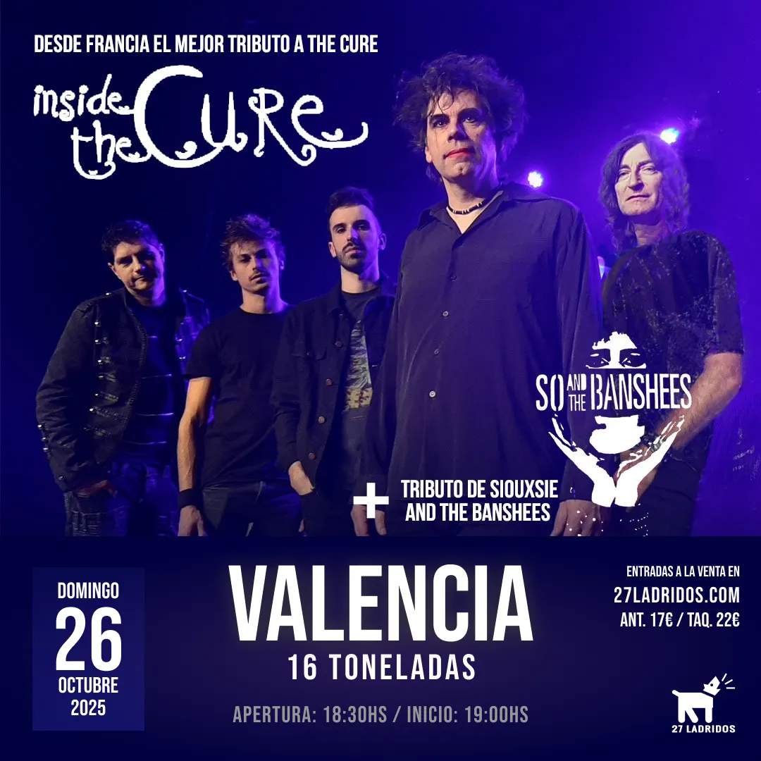 Inside The Cure - Tributo a The Cure en Valencia